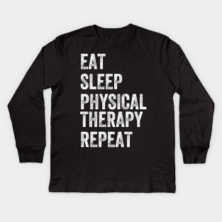 Eat sleep physical therapy repeat Kids Long Sleeve T-Shirt